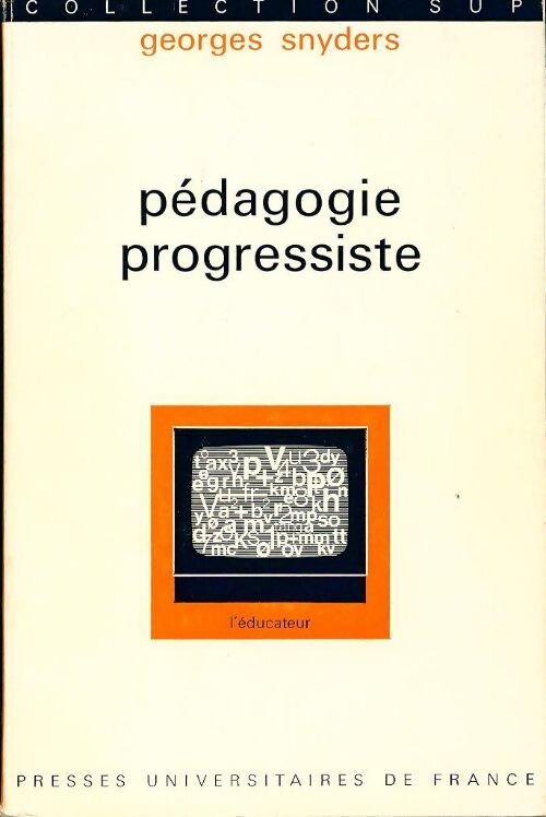 Pédagogie progressiste - Georges Snyders - Livre