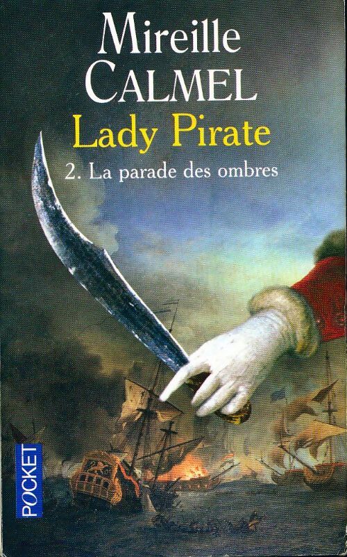 Lady Pirate Tome II : La parade des ombres - Mireille Calmel - Livre