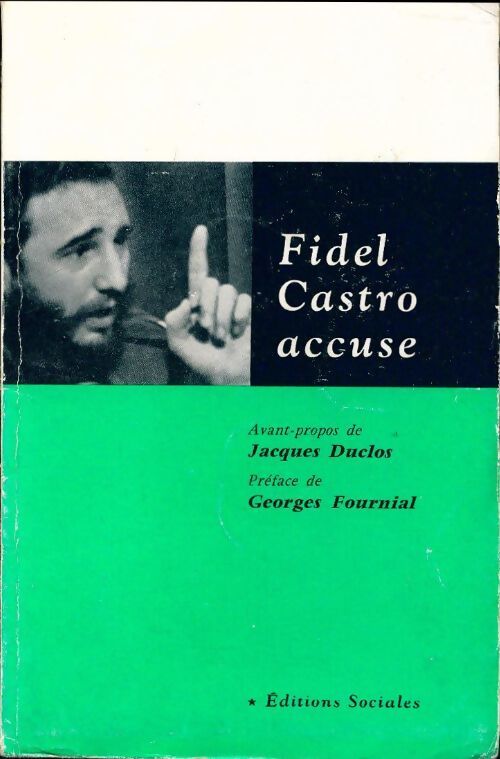 Fidel Castro accuse - Fidel Castro - Livre