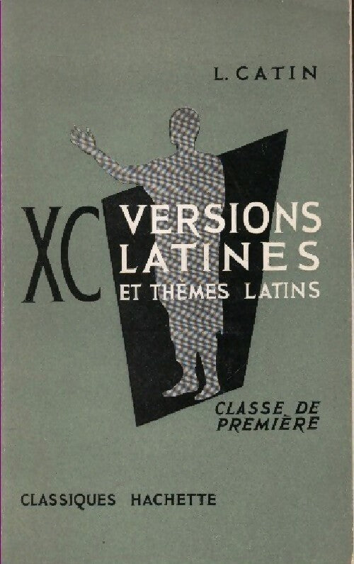 90 versions latines et thèmes latins. Classe de première - L. Catin - Livre