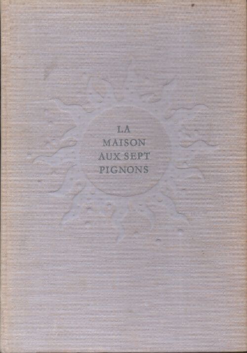 La maison aux sept pignons - Nathaniel Hawthorne - Livre