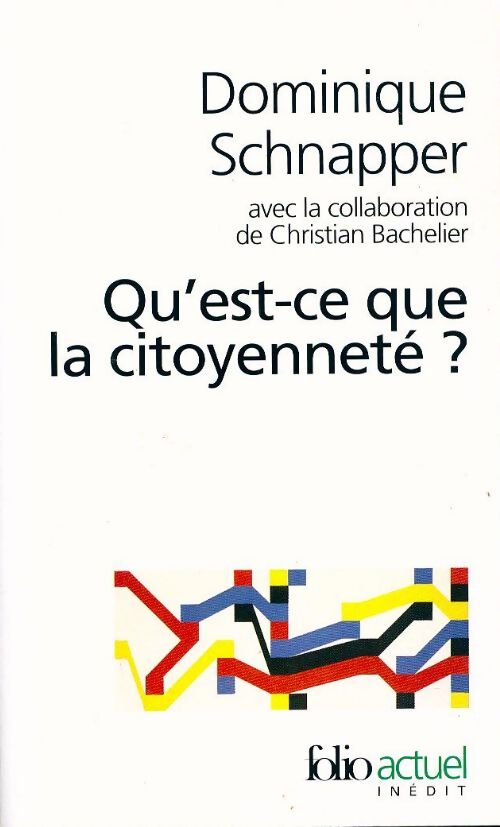Qu'est-ce que la citoyenneté ? - Dominique Schnapper - Livre