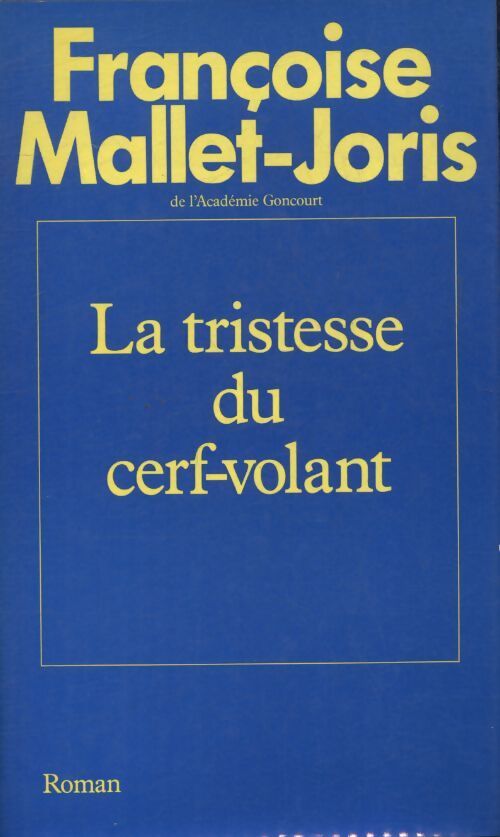 Le tristesse du cerf-volant - Françoise Mallet-Joris - Livre