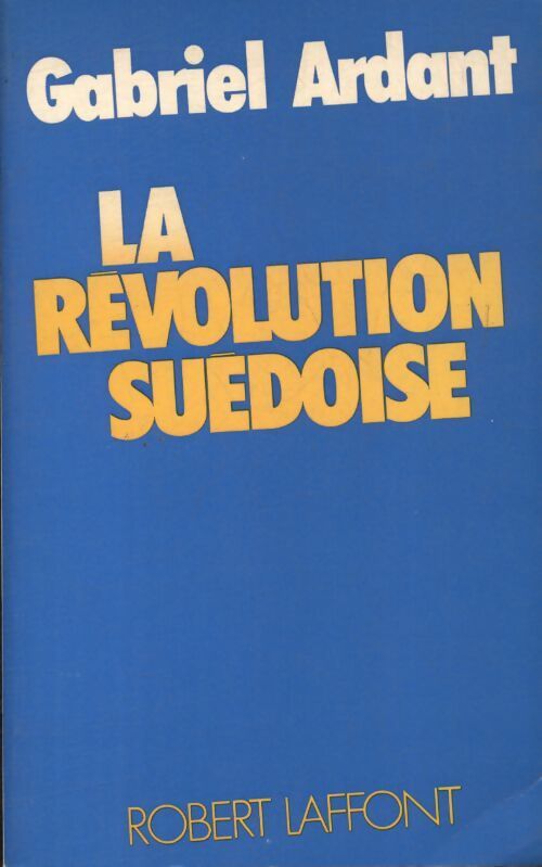 La révolution suédoise - Gabriel Ardant - Livre