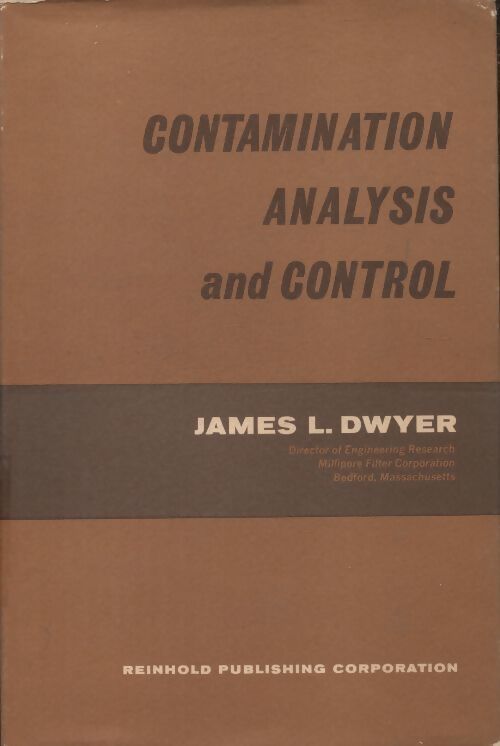 Contamination analysis and control - James L Dwyer - Livre