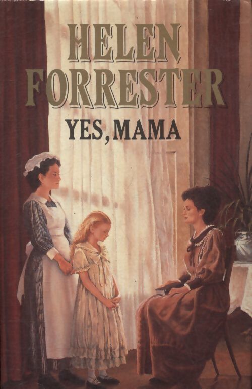 Yes, mama - Helen Forrester - Livre