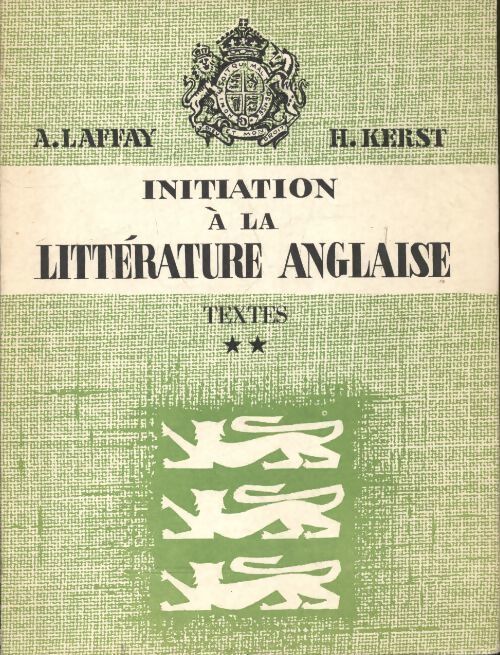 Initiation à la littérature anglaise Tome II - A. Laffay - Livre