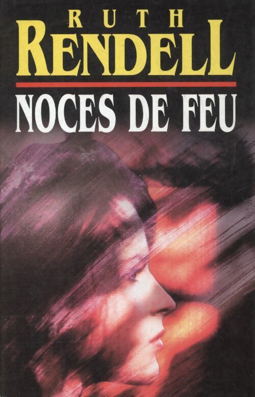 Noces de feu - Ruth Rendell - Livre