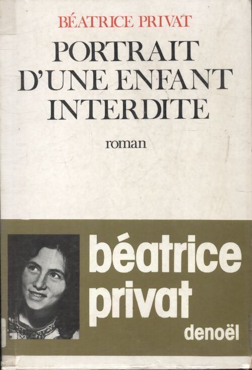 Portrait d'une enfant interdite - Béatrice Privat - Livre