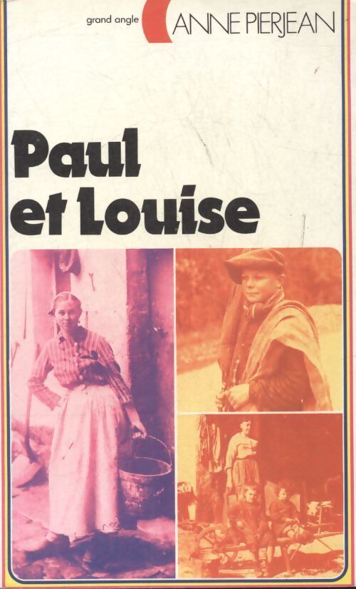 Paul et Louise - Anne Pierjean - Livre