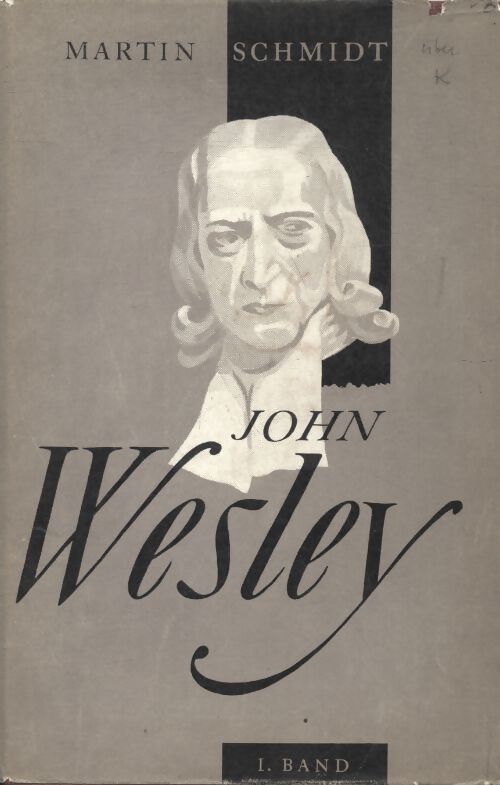 John Wesley Band I - Martin Schmidt - Livre