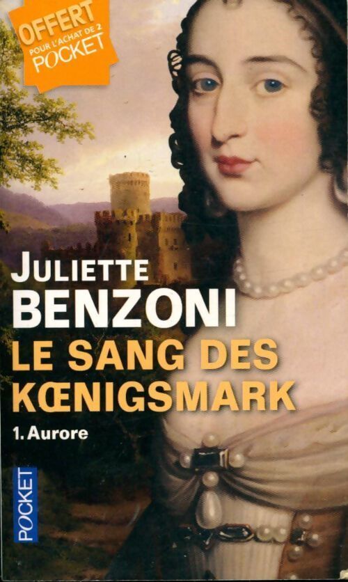 Le sang des Koenigsmark Tome I : Aurore - Juliette Benzoni - Livre