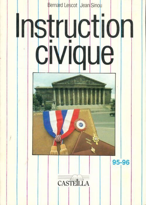 Instruction civique : Aide-mémoire 1995-1996 - Bernard Lescot, Jean Sinou - Livre
