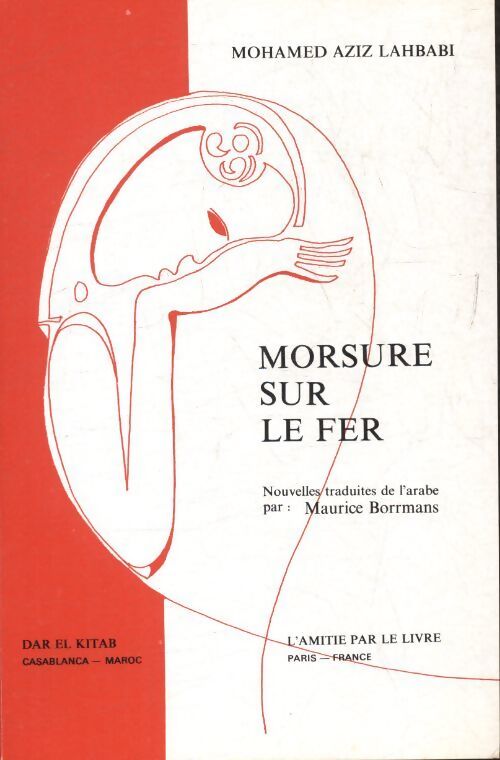 Morsure sur le fer - Mohamed-Aziz Lahbahi - Livre