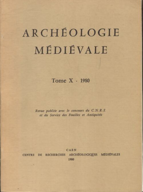 Archéologie médiévale Tome X : 1980 - Collectif - Livre