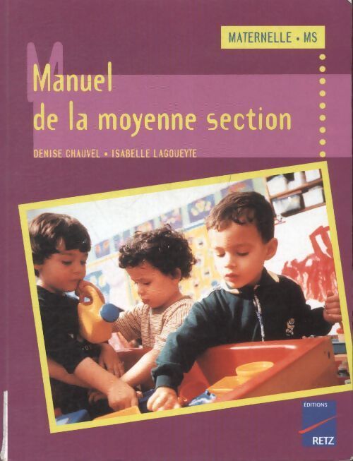 Manuel de la moyenne section - Denise Chauvel - Livre