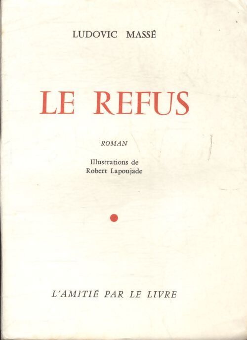 Le refus - Ludovic Massé - Livre