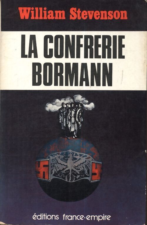La confrérie Bormann - William Stevenson - Livre