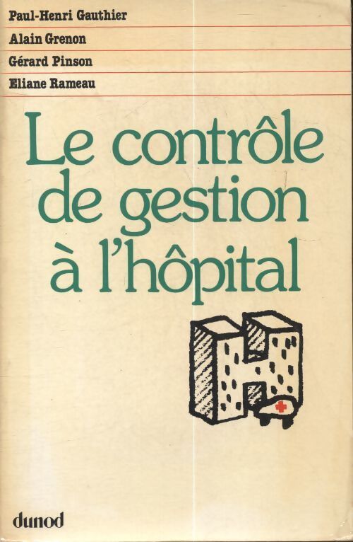 Le contrôle de gestion à l'hôpital - Collectif - Livre