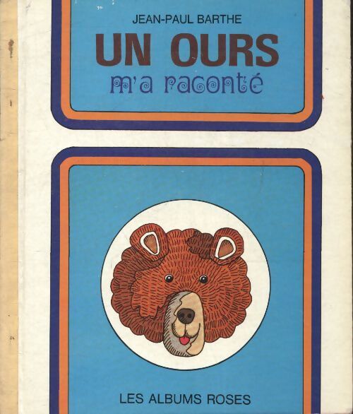 Un ours m'a raconté - Jean-Paul Barthe - Livre