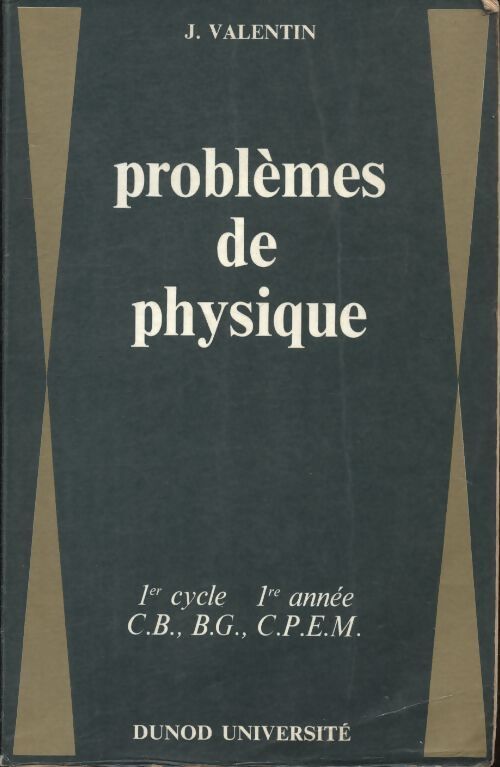 Problèmes de physique  - J Valentin - Livre