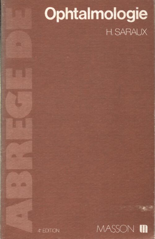 Abrégé d'ophtalmologie - Henry Saraux - Livre