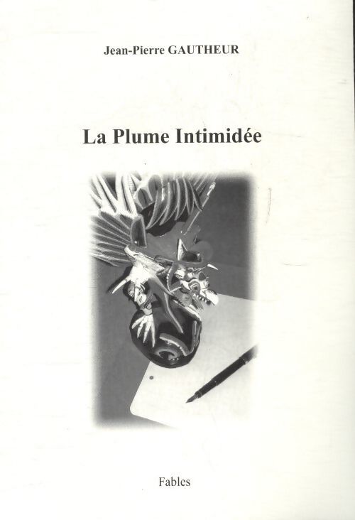 La plume intimidée - Jean-Pierre Gautheur - Livre