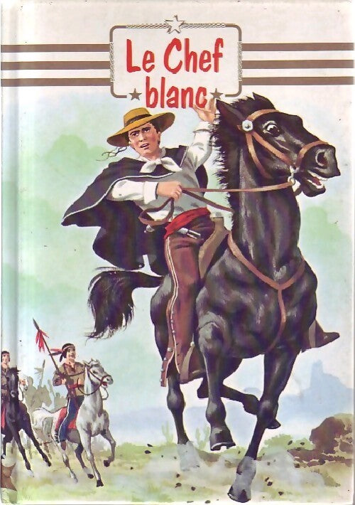 Le chef blanc - Thomas Mayne Reid - Livre