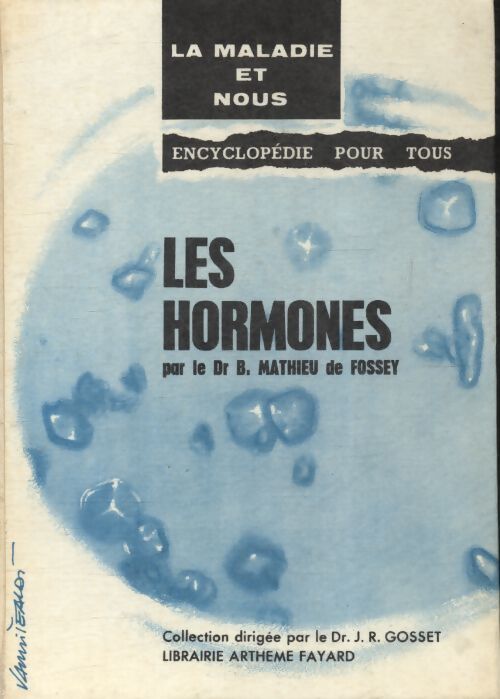 Les hormones - Bernard Mathieu De Fossey - Livre