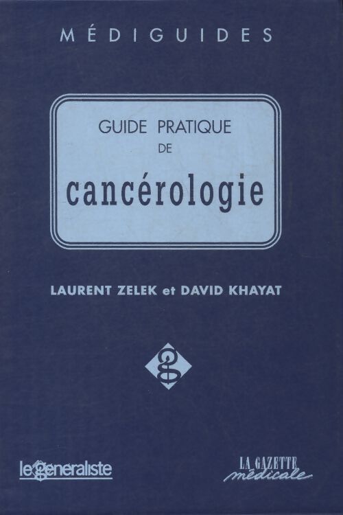 Guide pratique de cancérologie - David Khayat - Livre