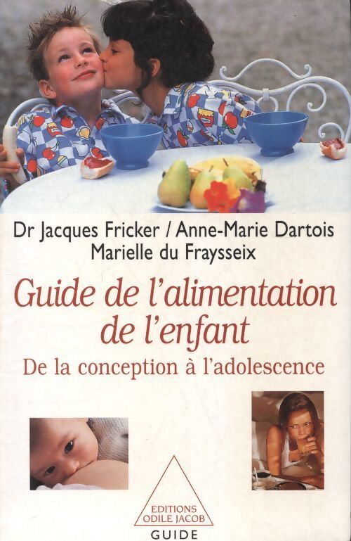 Guide de l'alimentation de l'enfant : De la conception à l'adolescence - Collectif - Livre