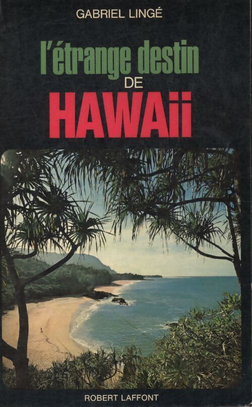 L'étrange destin de Hawaii - Gabriel Lingé - Livre