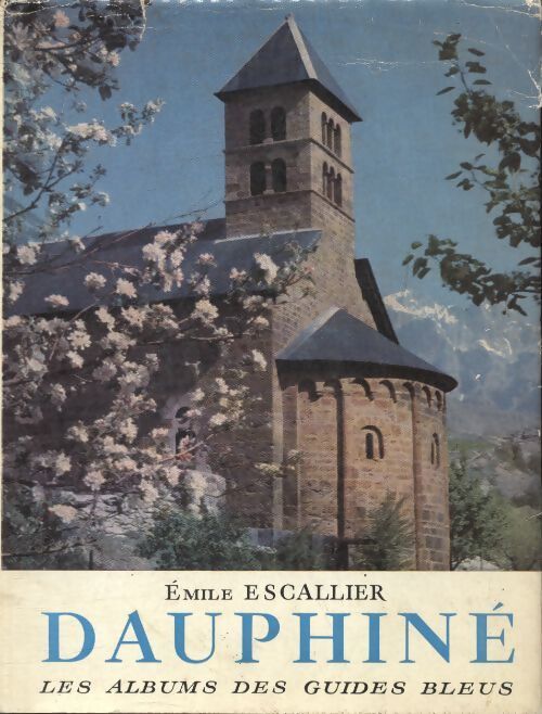 Dauphiné - Émile Escallier - Livre