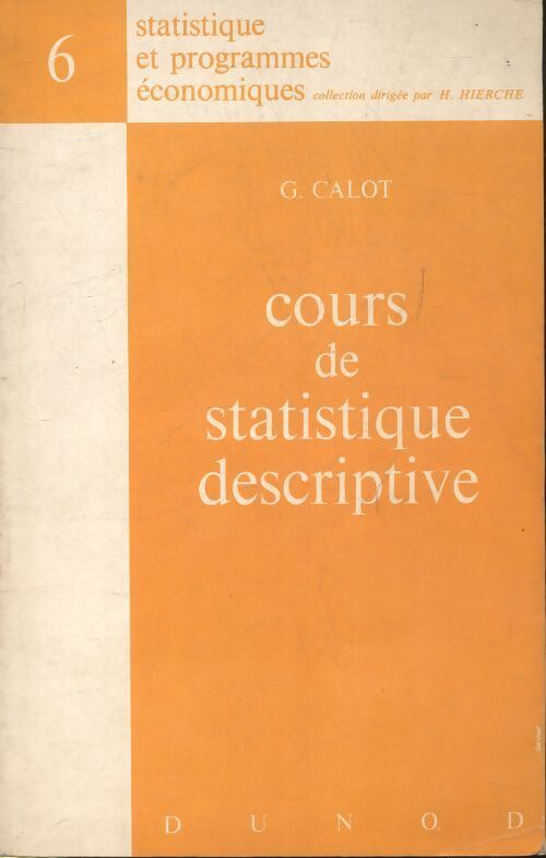 Cours de statistique descriptive - G Calot - Livre