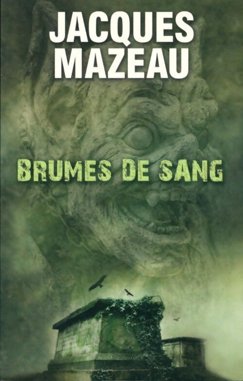 Brumes de sang - Jacques Mazeau - Livre
