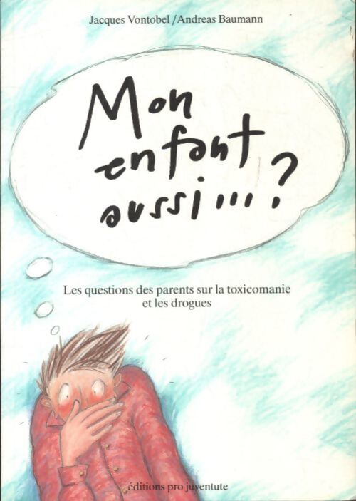 Mon enfant aussi...? - Jacques Vontobel - Livre