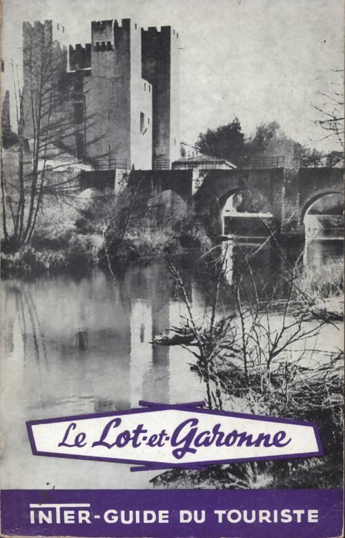 Le Lot et Garonne - Collectif - Livre