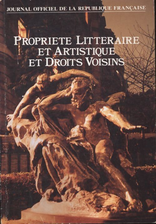 Propriété littéraire et artistique et droits voisins - Collectif - Livre