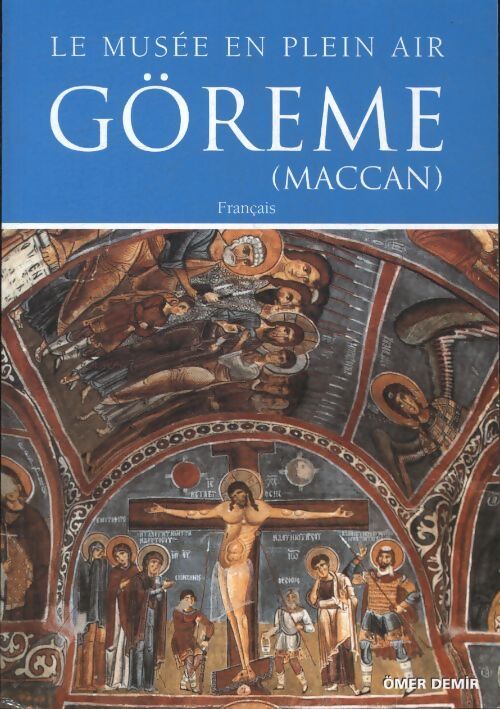 Görème le musée en plein air - Murat Ertugrul Gülyaz - Livre