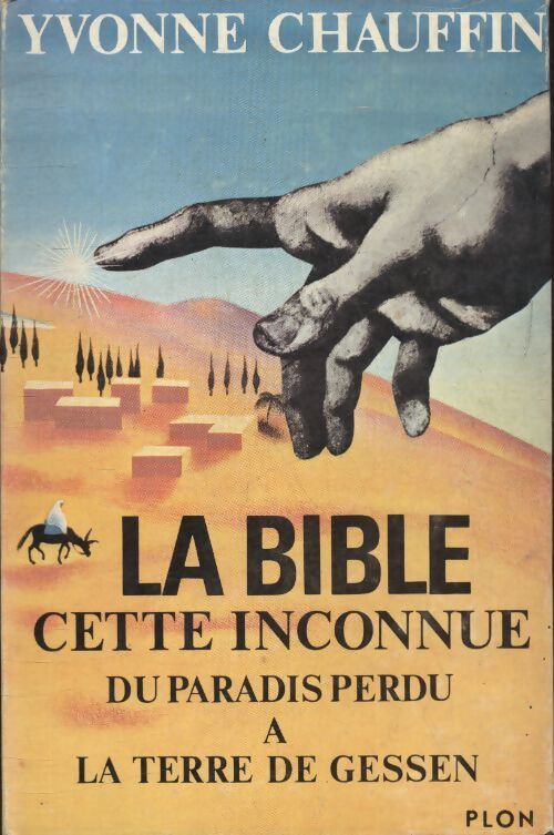 La bible cet inconnue - Yvonne Chauffin - Livre