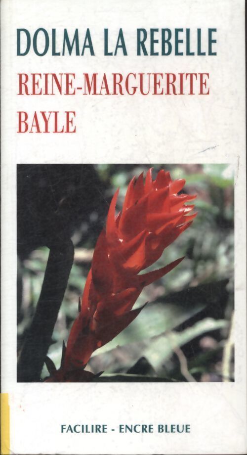 Dolma la rebelle - Reine-Marguerite Bayle - Livre