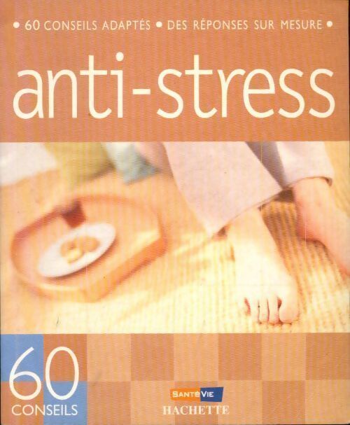 60 conseils pour résister au stress - Marie Borrel - Livre