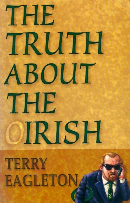 The truth about the Irish - Terry Eagleton - Livre