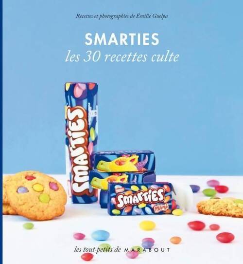 Smarties. Les 30 recettes culte - Émilie Guelpa - Livre