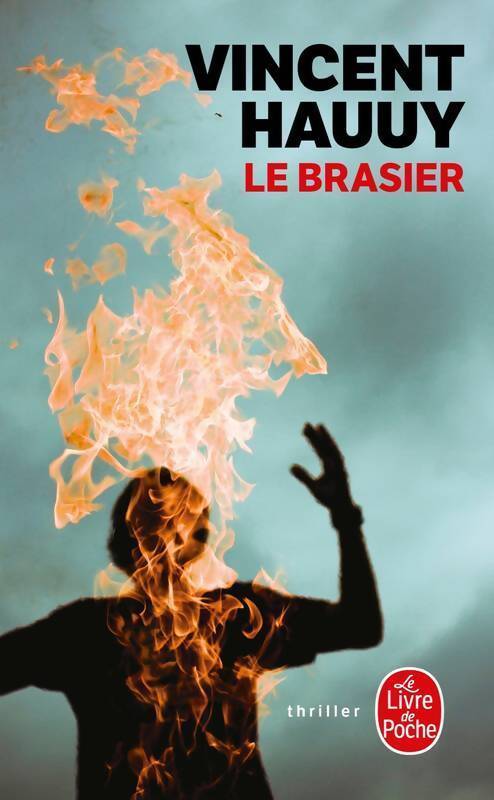 Le brasier - Vincent Hauuy - Livre