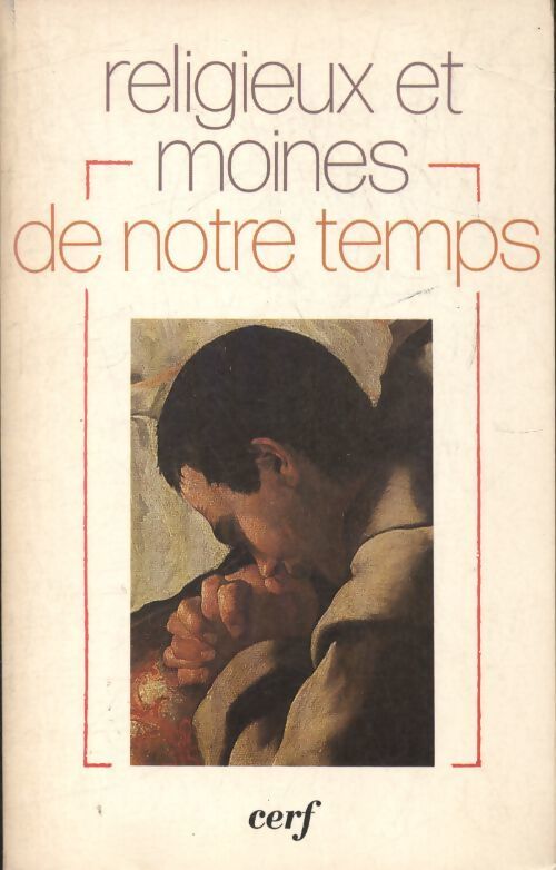 Religieux et moines de notre temps - Collectif - Livre