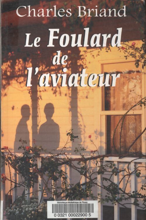 Le foulard de l'aviateur - Charles Briand - Livre