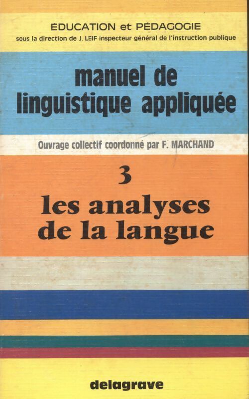 Manuel de linguistique appliquée Tome III : Les analyses de la langue - Collectif - Livre