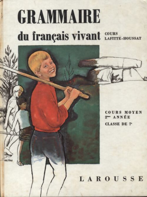 Grammaire du français vivant CM2 - Jacques Lafitte-Houssat - Livre