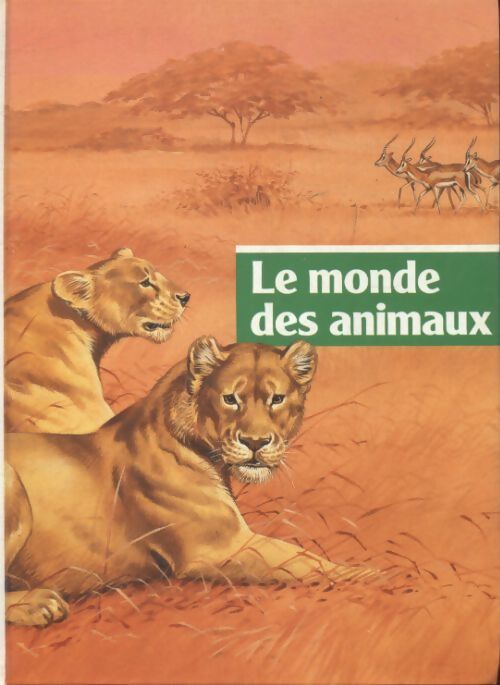 Le monde des animaux - Collectif - Livre
